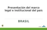 Presentación del marco legal e institutcional del país, Brasil