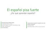 Presentación: El español pisa fuerte. Por qué aprender español
