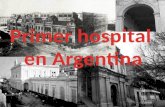 Primer hospital en Argentina