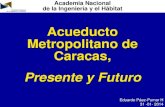 Acueducto Metropolitano de Caracas Presente y Futuro