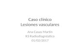 Lectura de casos: Lesiones vasculares