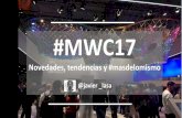 MWC2017resumen  Mobile World Congress 2017  Tendencias Novedades y #masdelomismo