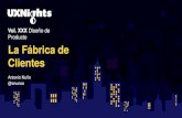 UX Nights CDMX 03-30 - La Fábrica de Clientes