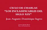 CICLO DE CHARLAS “LOS INCLASIFICABLES DEL ARTE DEL SIGLO XIX”. Jean Auguste Dominique Ingres
