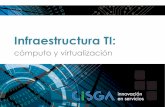 Infraestructura TI: cómputo y virtualización