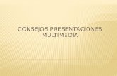 Consejos presentaciones multimedia