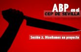 ABP en el CEP de Sevilla. Segunda sesión