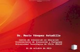 Sr. Mario Vasquez Astudillo. Experiencia de implementación de un modelo pedagógico para el uso de TIC en la enseñanza presencial.