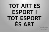 Tot art és esport i tot esport és art