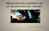 01.  presentación histórica de la tecnología del soldeo