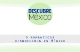 5 románticos atardeceres en México