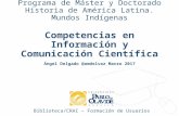 Competencias en Información y Comunicación Científica para estudiantes del Programa de Máster y Doctorado Historia de América Latina. Mundos Indígenas