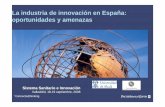 La industria de innovación en España: oportunidades y amenazas