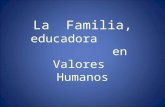 Familia, educadora en valores humanos
