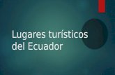Lugares turísticos del ecuador