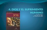 4. dios y el sufrimiento humano