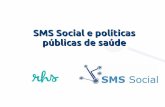 SMS Social e políticas públicas de saúde