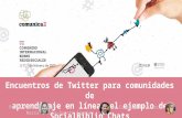 Encuentros de Twitter para comunidades de aprendizaje en línea: el ejemplo de SocialBiblio Chats