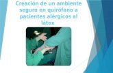 Creación de un ambiente seguro en quirófano a pacientes alérgicos al látex (1)