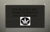 Problema del narcotrafico en el mundo