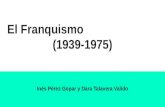 El franquismo  (1939 1975)