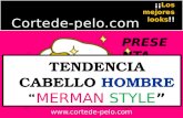 MERMAN STYLE | TENDENCIAS PELO 2016 HOMBRE