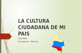 La cultura ciudadana en Barranquilla - Colombia