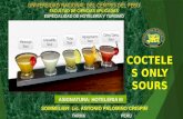 Cocteles only sours