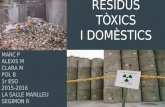 Els residus tòxics i domèstics - 1r ESO LS Manlleu 2016