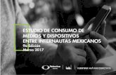 Estudio de Consumo de Medios y Dispositivos Entre Internautas Mexicanos 2017
