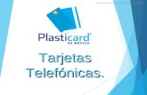Tarjetas telefónicas - Plasticard de México