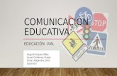 educación vial/ comunicación educativa