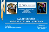 Las adicciones tabaco, alcohol y drogas