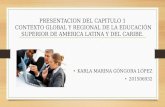 IDEAS SOBRE EL CAPITULO 1 CONTEXTO GLOBAL Y REGIONAL DE LA EDUCACIÓN SUPERIOR EN AMÉRICA LATINA Y EL CARIBE