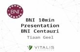 BNI 10min presentation : Tiaan Geel