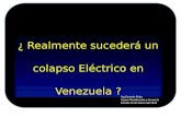 ¿ Habra un Colapso electrico en el 2016 En Venezuela