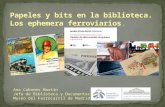 Documentos efemeros ferroviarios. Papeis e bits na Biblioteca / Ana Cabanes Martín