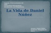 La Vida De Daniel Núñez