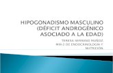 Hipogonadismo masculino (déficit androgénico asociado a la edad).