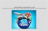 Explorers Travelers Club presenta los principales destinos en Europa, esta primavera.