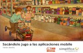 Sacándole jugo a las aplicaciones mobile - Fabián Bonilla