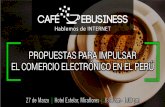 Cafe Ebusiness: Propuestas para impulsar Ecommerce en Perú