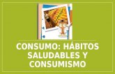 Tema 2. consumo. hábitos saludables y consumismo