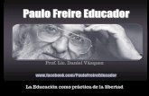 La Educación como práctica de la libertad. Paulo Freire