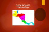 Globalizacion de Centroamerica