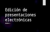 Edición de presentaciones electrónicas viri