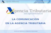 La Comunicación en la Agencia Tributaria / Agencia Tributaria de España