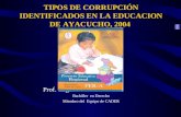 TIPOS DE CORRUPCION EN EL SECTOR EDUCACION SEGUN EL PROYECTO EDUCATIVO REGIONAL DE AYACUCHO