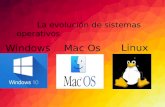 Evolucion de los sistemas operativos (Windows, MacOs, Linux)
