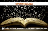 Claves para crear contenidos que cautiven con Storytelling